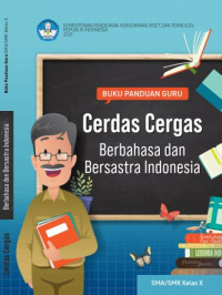 Image of BUKU PANDUAN GURU CERDAS CERGAS BERBAHASA DAN BERSASTRA INDONESIA KELAS X
