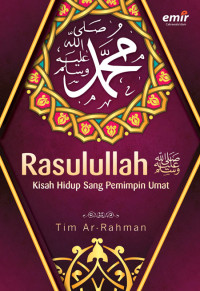 Image of Rasulullah saw : Kisah hidup sang pemimpin umat